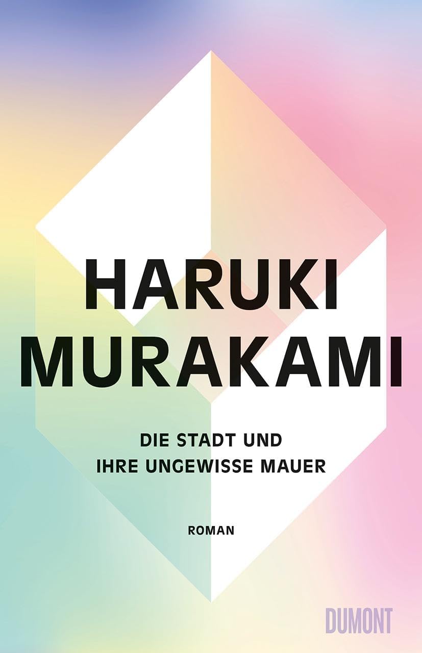 Book cover for Die Stadt und ihre ungewisse Mauer by Haruki Murakami